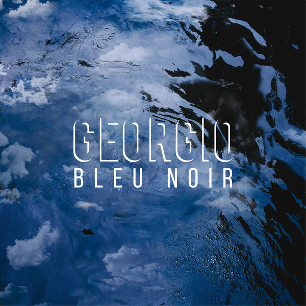 Georgio - Bleu Noir - Tekst piosenki, lyrics | Tekściki.pl