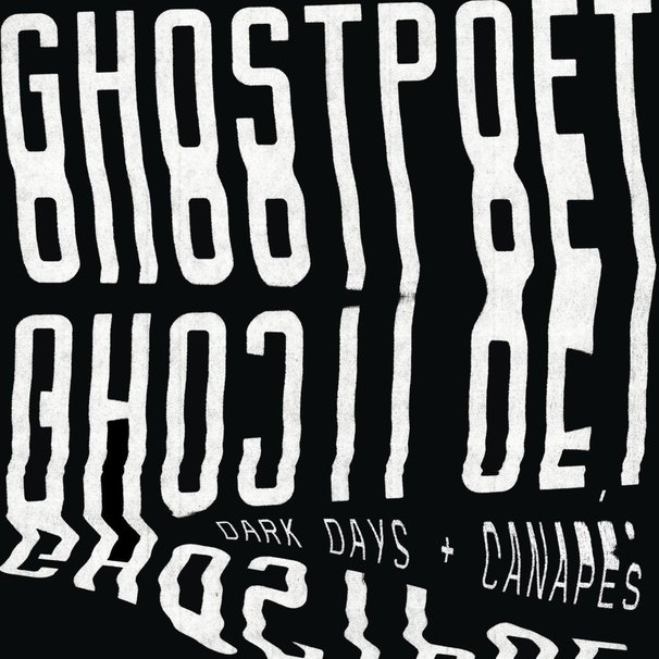 Ghostpoet - Dark Days + Canapés - Tekst piosenki, lyrics | Tekściki.pl
