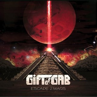 Gift of Gab - Escape 2 Mars - Tekst piosenki, lyrics | Tekściki.pl