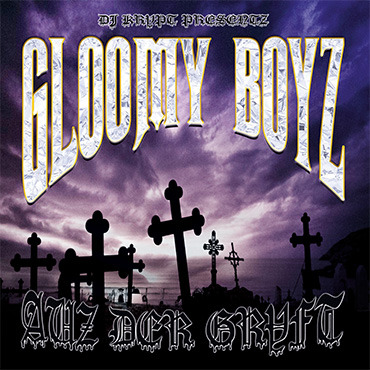 Gloomy Boyz - Auz der Grvft EP - Tekst piosenki, lyrics | Tekściki.pl