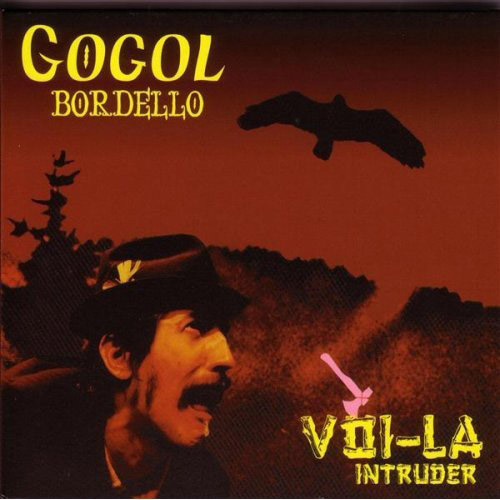 Gogol Bordello - Voi-La Intruder - Tekst piosenki, lyrics | Tekściki.pl