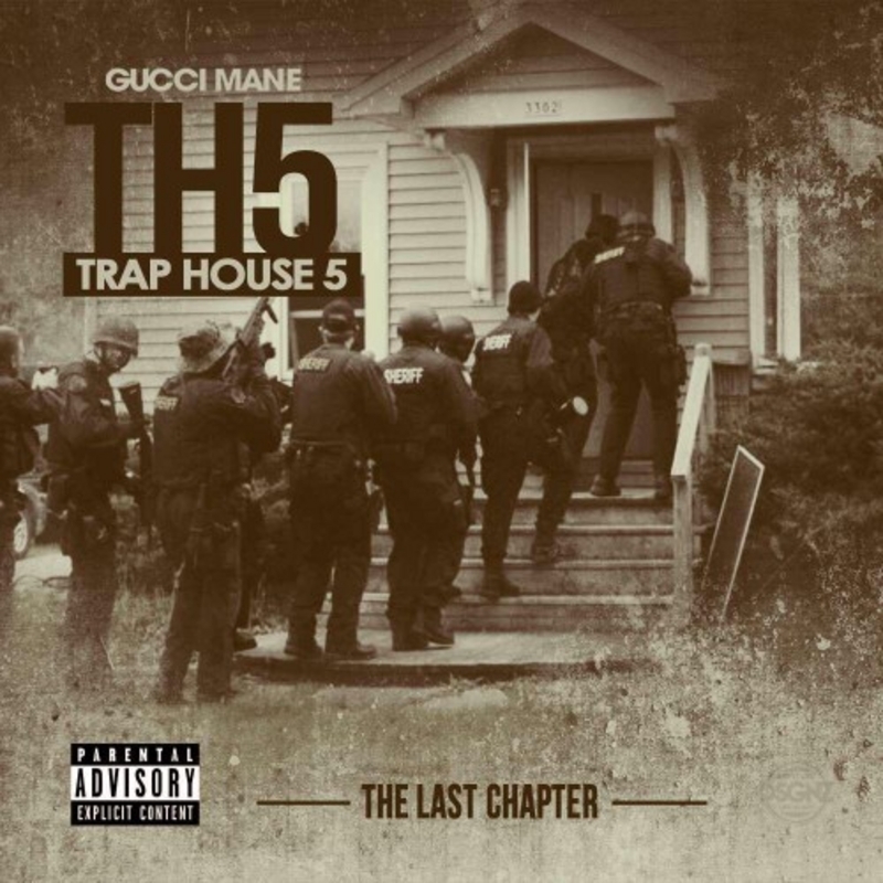 Gucci Mane - Trap House 5: The Final Chapter - Tekst piosenki, lyrics | Tekściki.pl