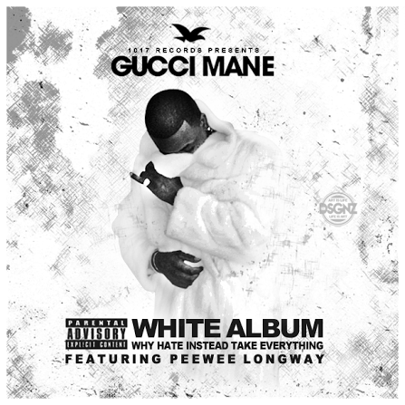 Gucci Mane - White Album: Why Hate Instead Take Everything - Tekst piosenki, lyrics | Tekściki.pl