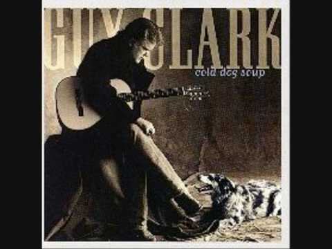 Guy Clark - Cold Dog Soup - Tekst piosenki, lyrics | Tekściki.pl