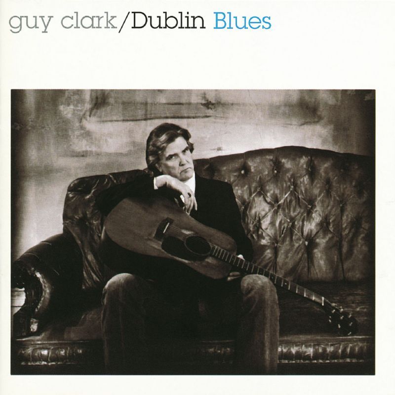 Guy Clark - Dublin Blues - Tekst piosenki, lyrics | Tekściki.pl