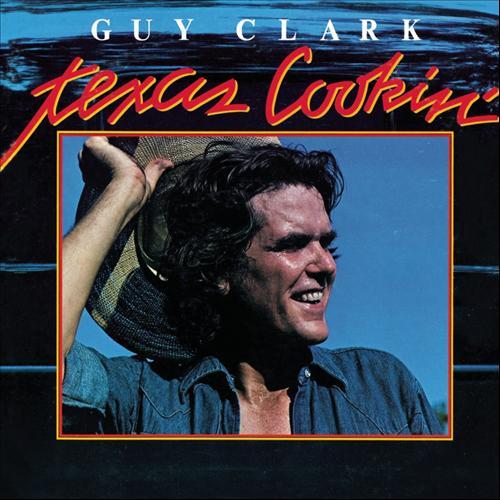 Guy Clark - Texas Cooking - Tekst piosenki, lyrics | Tekściki.pl
