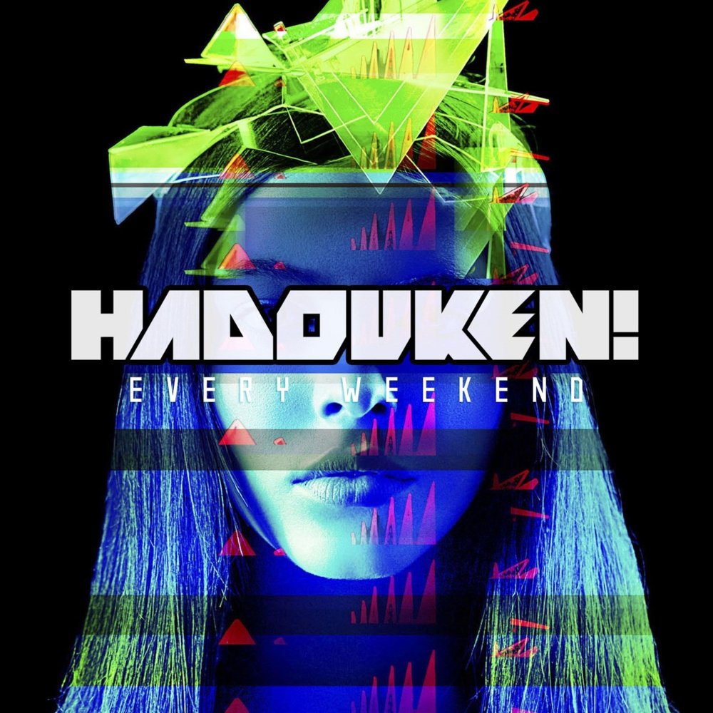 Hadouken! - Every Weekend - Tekst piosenki, lyrics | Tekściki.pl