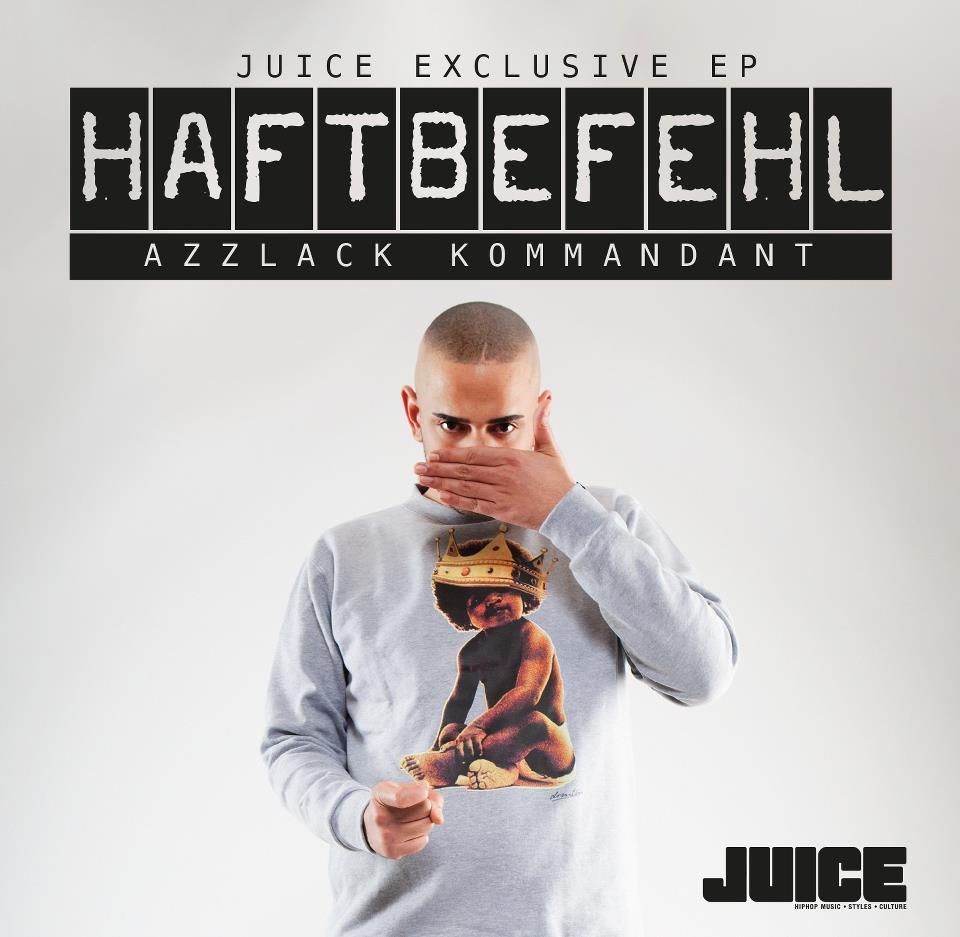 Haftbefehl - Azzlack Kommandant - Juice EP - Tekst piosenki, lyrics | Tekściki.pl