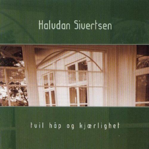 Halvdan Sivertsen - Tvil, håp og kjærlighet - Tekst piosenki, lyrics | Tekściki.pl