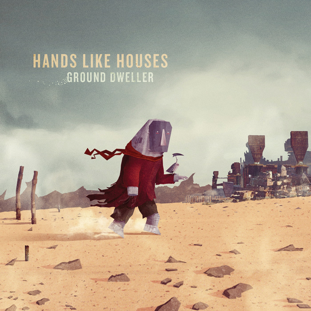 Hands Like Houses - Ground Dweller - Tekst piosenki, lyrics | Tekściki.pl