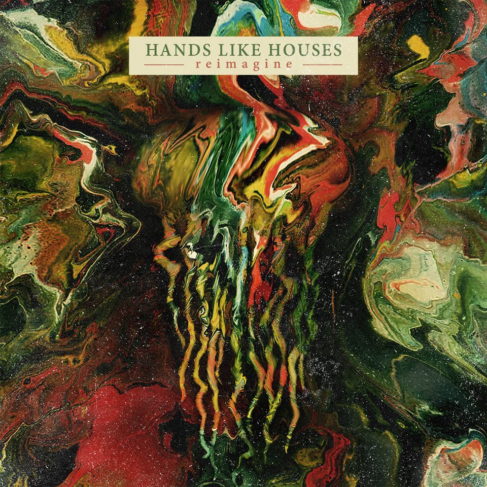 Hands Like Houses - Reimagine - Tekst piosenki, lyrics | Tekściki.pl