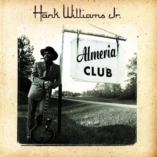 Hank Williams Jr. - The Almeria  Club Recordings - Tekst piosenki, lyrics | Tekściki.pl