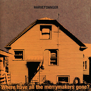 Harvey Danger - Where Have All the Merrymakers Gone? - Tekst piosenki, lyrics | Tekściki.pl