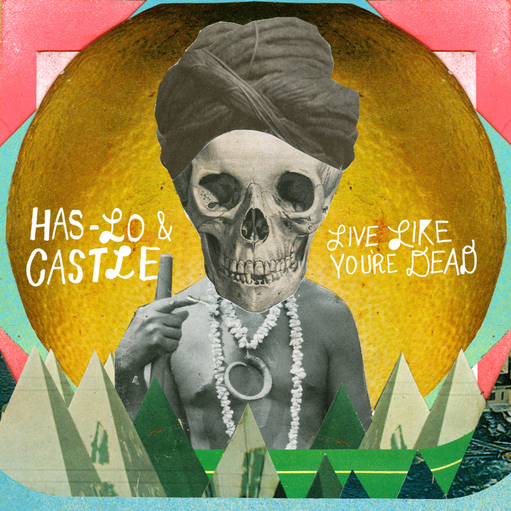 Has-Lo & Castle - Live Like You're Dead - Tekst piosenki, lyrics | Tekściki.pl