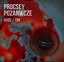 Hase/TRK - Procesy Poznawcze EP - Tekst piosenki, lyrics | Tekściki.pl