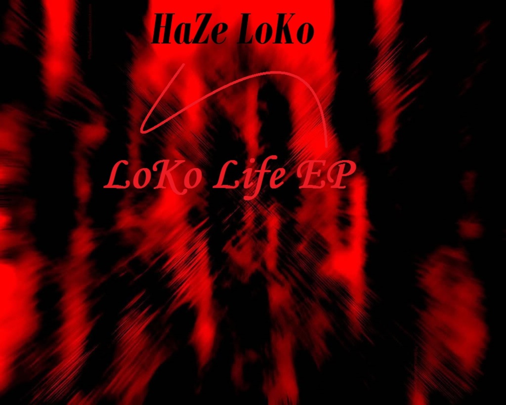 HaZe LoKo - LoKo Life Ep - Tekst piosenki, lyrics | Tekściki.pl