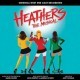 Heathers the Musical Ensemble - Heathers the Musical (Original West End Cast Recording) - Tekst piosenki, lyrics | Tekściki.pl