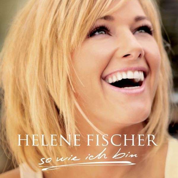 Helene Fischer - So Wie Ich Bin - Tekst piosenki, lyrics | Tekściki.pl