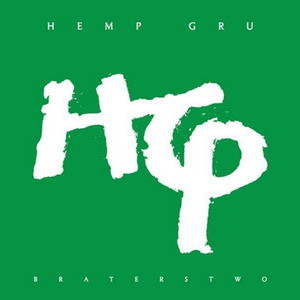 Hemp Gru - Braterstwo - Tekst piosenki, lyrics | Tekściki.pl