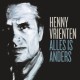 Henny Vrienten - Alles Is Anders - Tekst piosenki, lyrics | Tekściki.pl