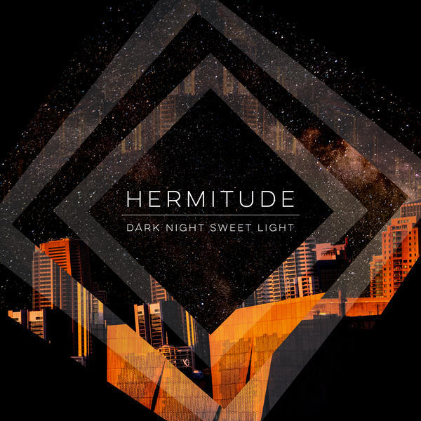 Hermitude - Dark Night Sweet Light - Tekst piosenki, lyrics | Tekściki.pl