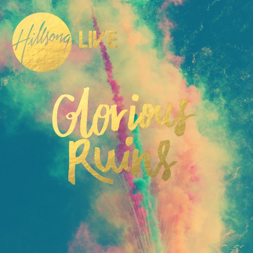 Hillsong Worship - Glorious Ruins - Tekst piosenki, lyrics | Tekściki.pl