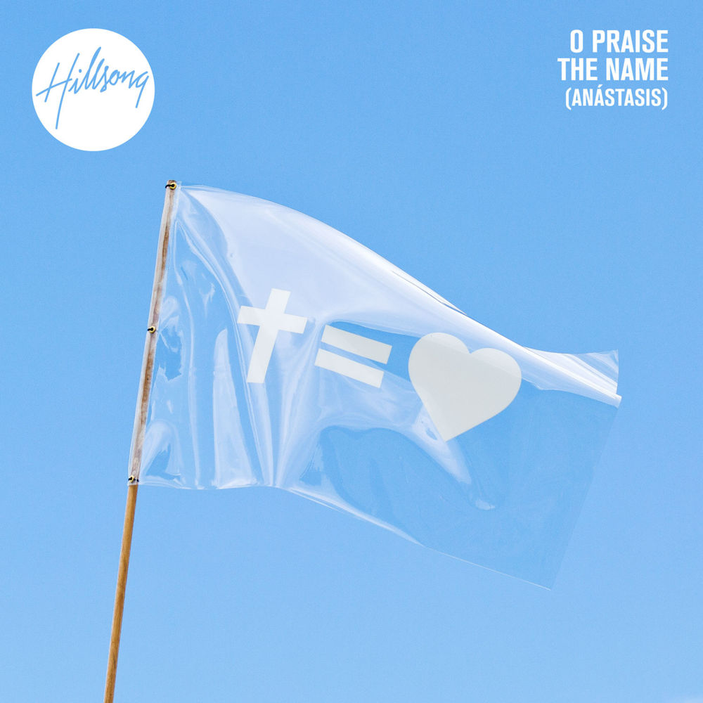 Hillsong Worship - O Praise The Name (Anástasis) - EP - Tekst piosenki, lyrics | Tekściki.pl