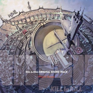 Hiroyuki Sawano - Kill la Kill Original Soundtrack - Tekst piosenki, lyrics | Tekściki.pl