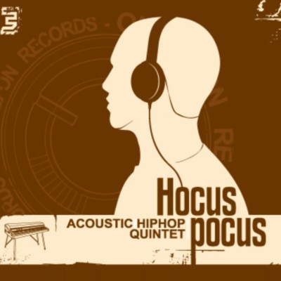Hocus Pocus - Acoustic Hip Hop Quintet - Tekst piosenki, lyrics | Tekściki.pl