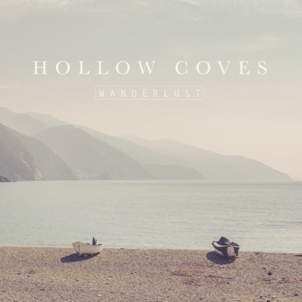 Hollow Coves - Wanderlust - Tekst piosenki, lyrics | Tekściki.pl
