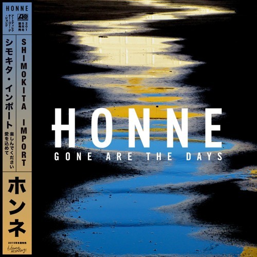 HONNE - Gone Are the Days (Shimokita Import) - Tekst piosenki, lyrics | Tekściki.pl