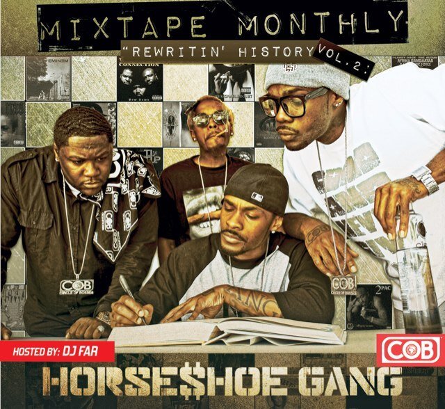 Horseshoe G.A.N.G - Mixtape Monthly Vol 2: Rewritin' History - Tekst piosenki, lyrics | Tekściki.pl