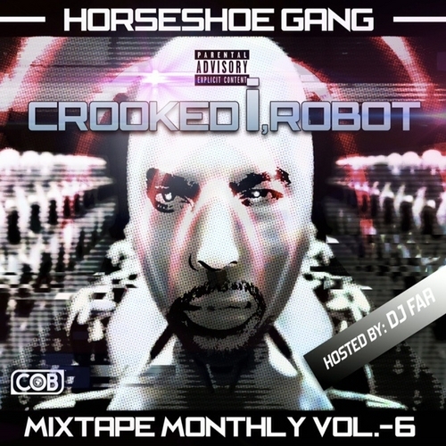 Horseshoe G.A.N.G - Mixtape Monthly Vol 6: Crooked I, Robot - Tekst piosenki, lyrics | Tekściki.pl