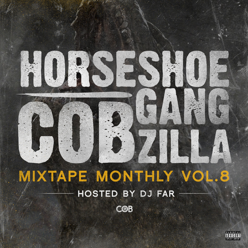 Horseshoe G.A.N.G - Mixtape Monthly Vol 8: COBzilla - Tekst piosenki, lyrics | Tekściki.pl