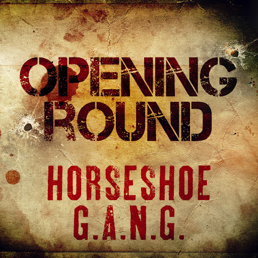 Horseshoe G.A.N.G - Opening Round - Tekst piosenki, lyrics | Tekściki.pl