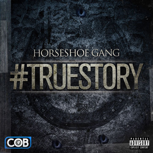 Horseshoe G.A.N.G - #TrueStory - Tekst piosenki, lyrics | Tekściki.pl