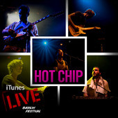 Hot Chip - iTunes Live: Berlin Festival - EP - Tekst piosenki, lyrics | Tekściki.pl