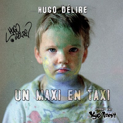 Hugo Délire - Un maxi en taxi - Tekst piosenki, lyrics | Tekściki.pl