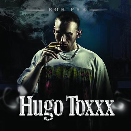 Hugo Toxxx - Rok psa - Tekst piosenki, lyrics | Tekściki.pl