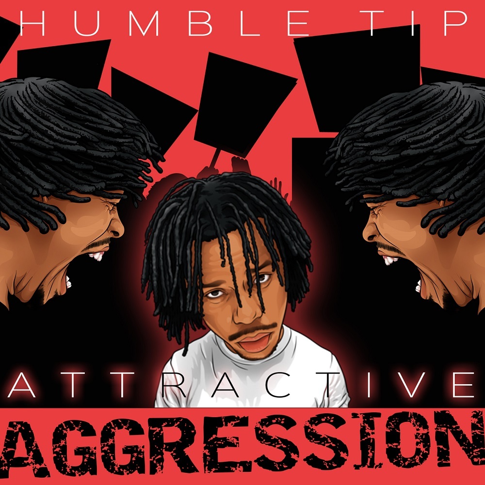 Humble Tip - Attractive Aggression - Tekst piosenki, lyrics | Tekściki.pl