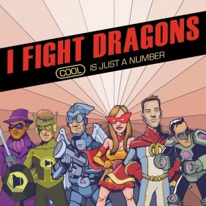 I Fight Dragons - Cool Is Just a Number - Tekst piosenki, lyrics | Tekściki.pl