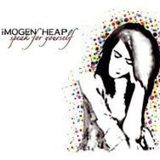 Imogen Heap - Speak For Yourself - Tekst piosenki, lyrics | Tekściki.pl