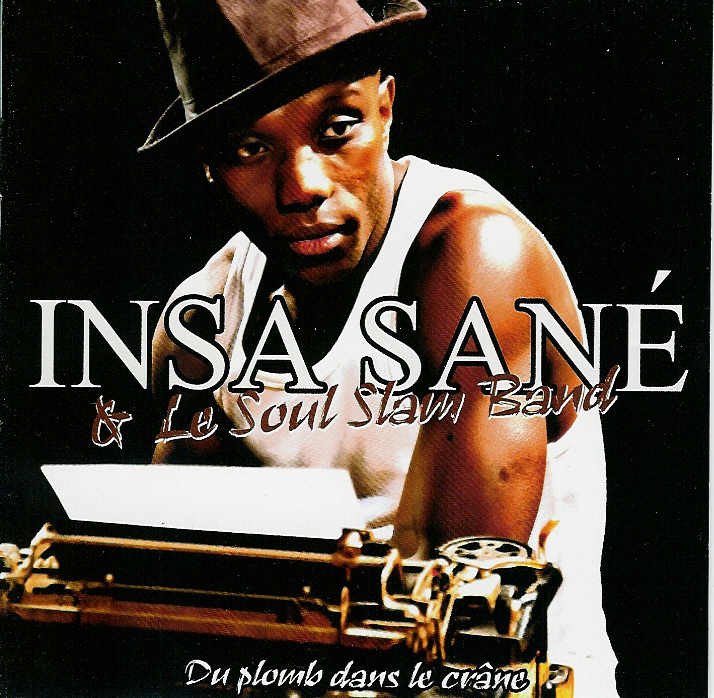 Insa Sané & The Soul Slam Band - Du plomb dans le crâne - Tekst piosenki, lyrics | Tekściki.pl