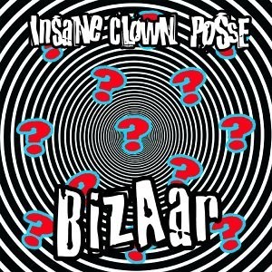 Insane Clown Posse - Bizaar - Tekst piosenki, lyrics | Tekściki.pl