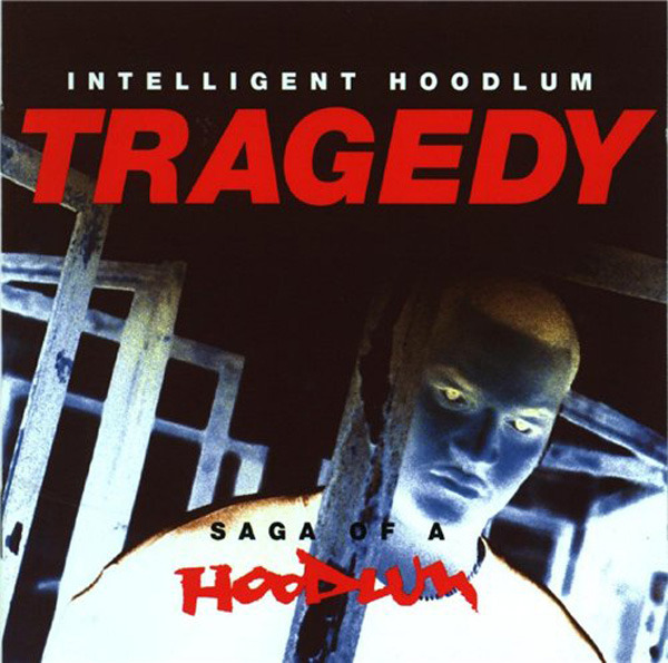 Intelligent Hoodlum - Tragedy: Saga of a Hoodlum - Tekst piosenki, lyrics | Tekściki.pl