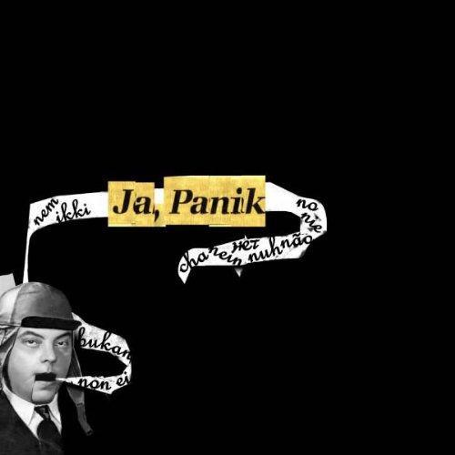 Ja, Panik - Ja, Panik - Tekst piosenki, lyrics | Tekściki.pl