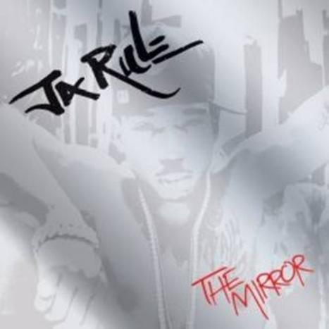 Ja Rule - The Mirror - Tekst piosenki, lyrics | Tekściki.pl