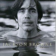 Jackson Browne - I'm Alive - Tekst piosenki, lyrics | Tekściki.pl
