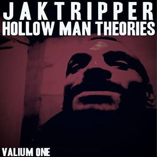 Jak Tripper - Hollow Man Theories - Valium One - Tekst piosenki, lyrics | Tekściki.pl
