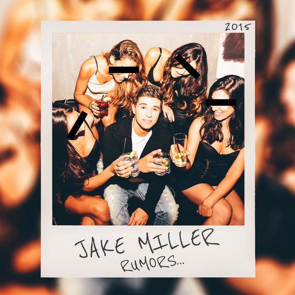 Jake Miller - Rumors EP - Tekst piosenki, lyrics | Tekściki.pl